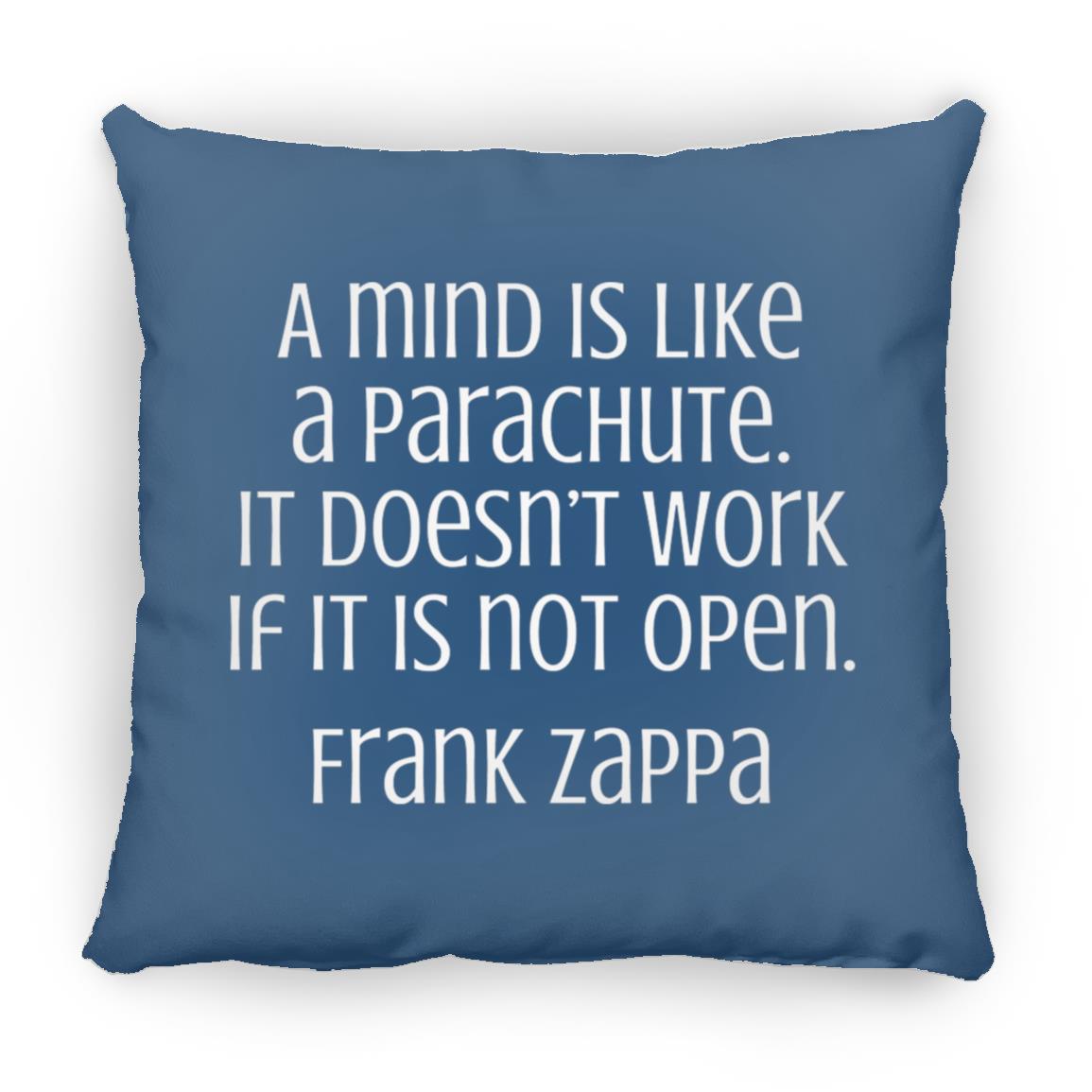 A Mind Is Like A Parachute Throw Pillow