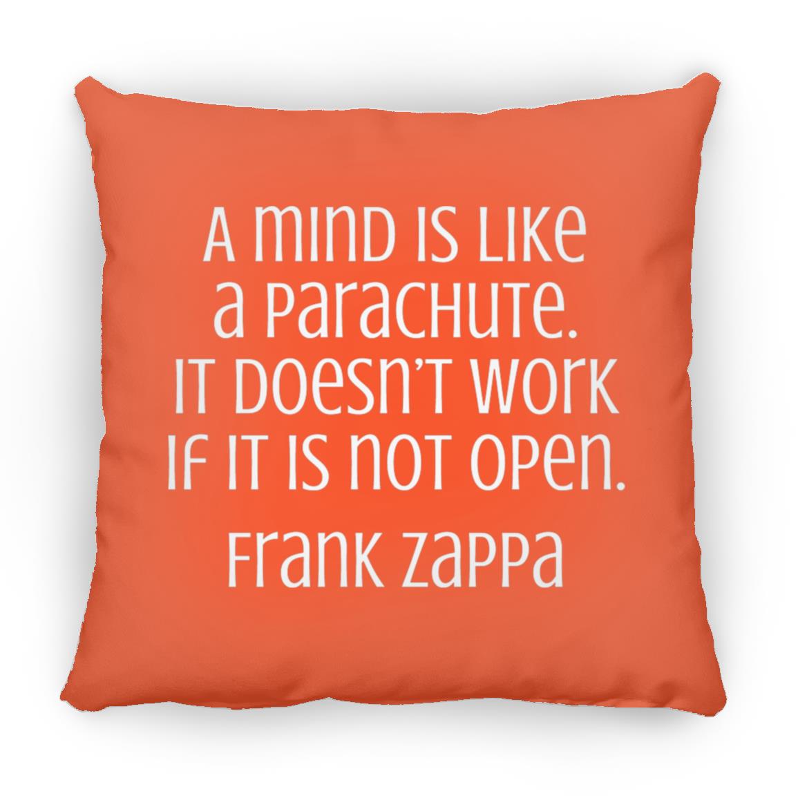 A Mind Is Like A Parachute Throw Pillow