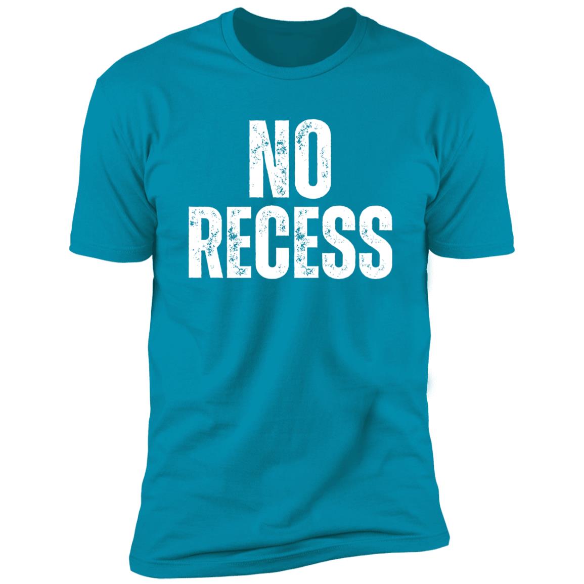 No Recess T-Shirt