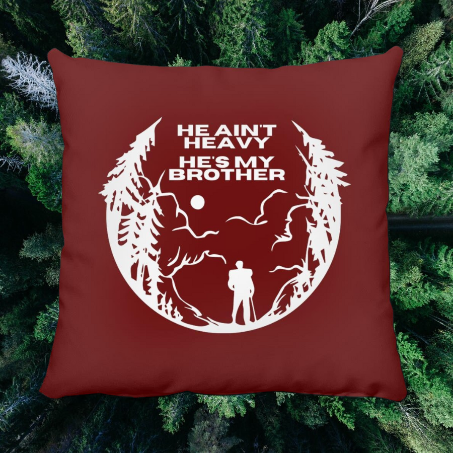 He Ain't Heavy. He's My Brother. Throw Pillow