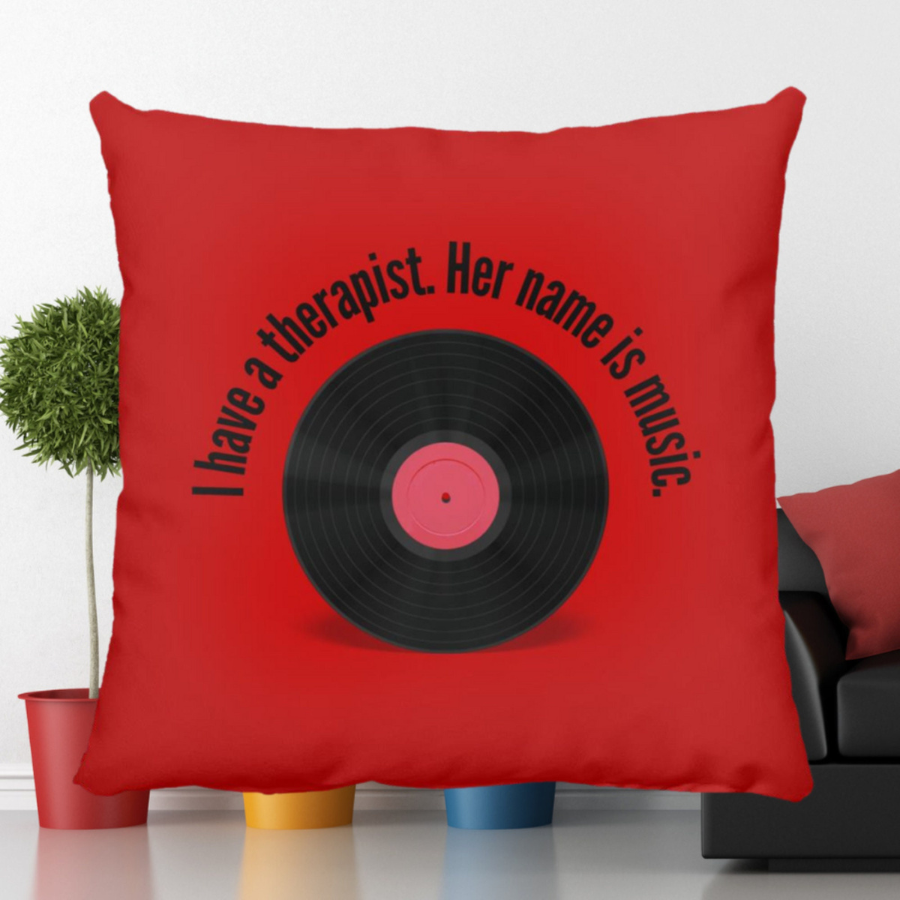 I have a therapist. Her name is music. Throw Pillow