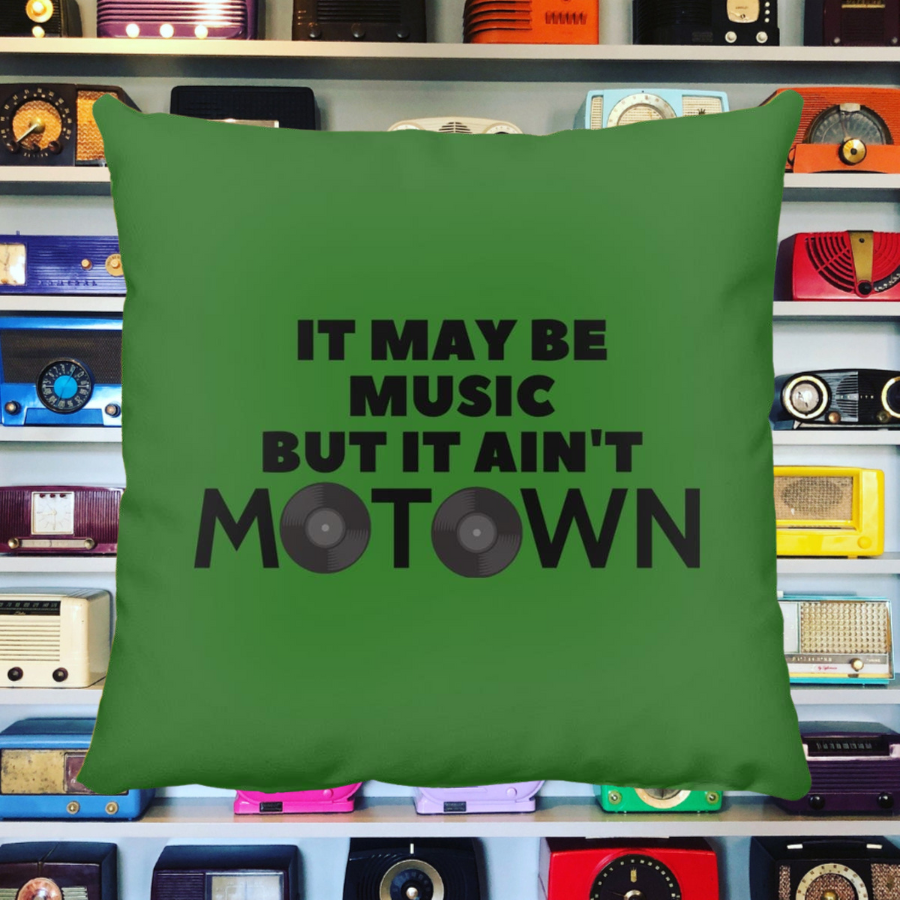 It May Be Music But It Ain't Motown Throw Pillow