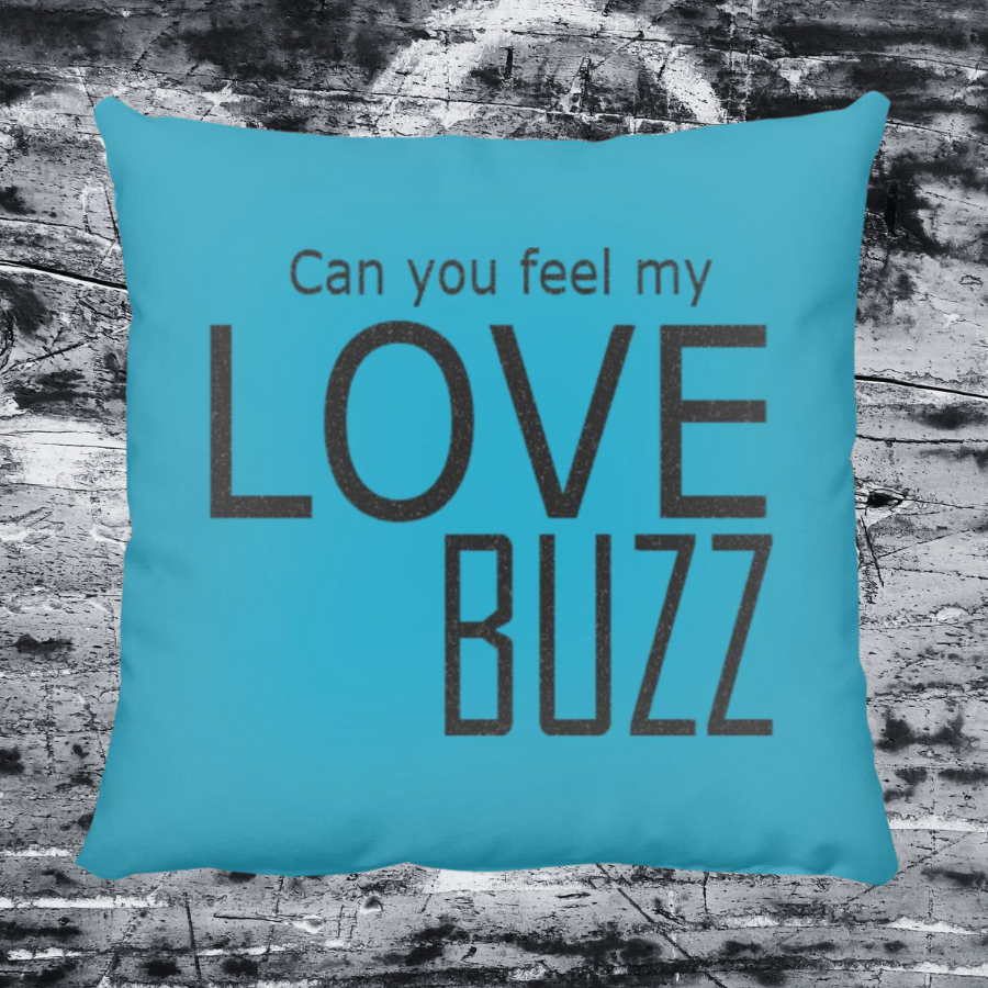 Can You Feel My Love Buzz Throw Pillow