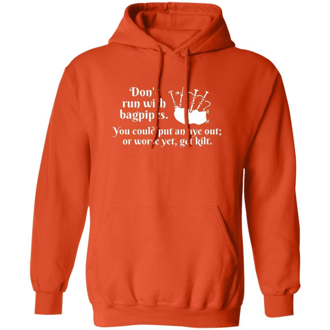 Don't run with bagpipes. Hoodie