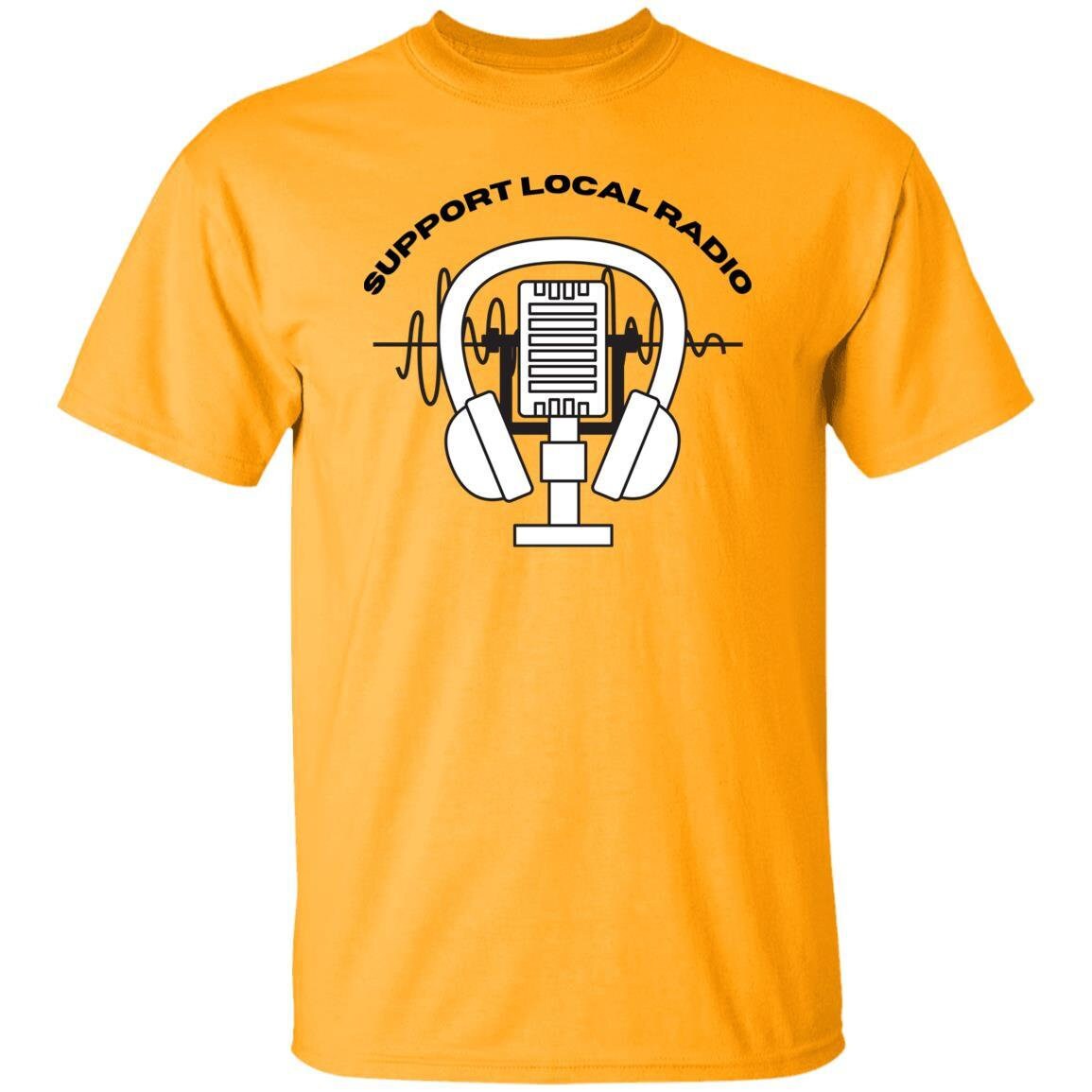 Support Local Radio T-Shirt